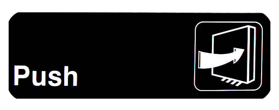 CHEFCO,SGN-390, Information Signs,"Push" Sign, Black,9"H x 3"H - Chefcoca
